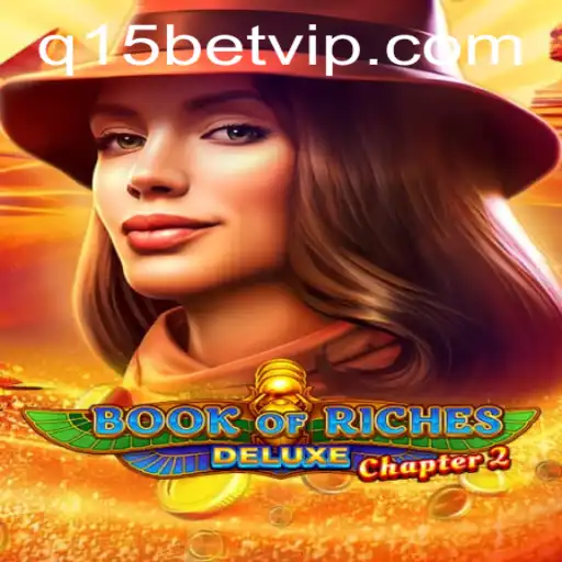 Introdução ao Jogo Book of Riches Deluxe Chapter 2: Explorando o Mundo das Apostas com a q15bet