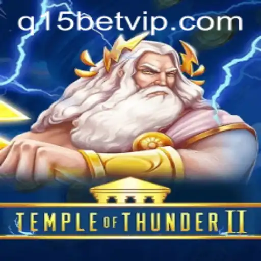Temple of Thunder II: Descubra o Fascinante Universo do Jogo com a Estratégia q15bet